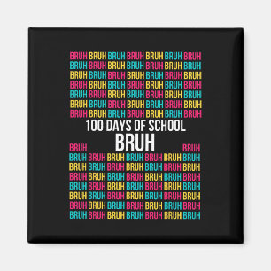 Imán 100 Días De Escuela Bruh Shirt - Fácil 100º Día De