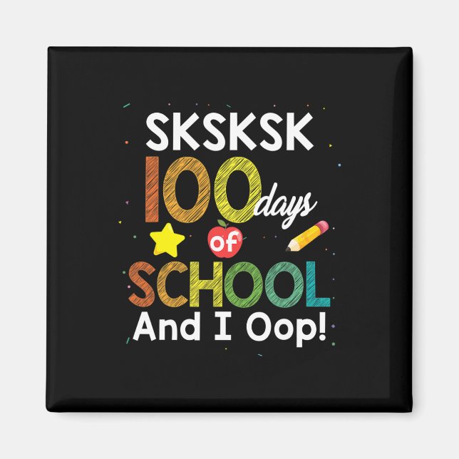 Imán 100 Días De Escuela Y Yo Dejo A Divertido Profesor (Frente)