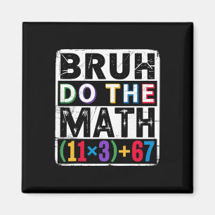Imán 100 Días Ecuación Matemática Escolar Bruh Haz Las