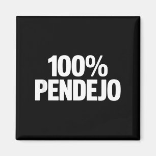 Imán 100% pendejo dicho divertido sarcástico mujeres ho