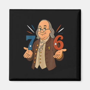 Imán 1776 Divertido Benjamin Ben Franklin Meme Seis Sie