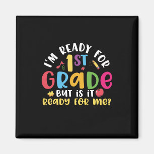 Imán 1st Grade Teacher I Am Ready For 1st Grade