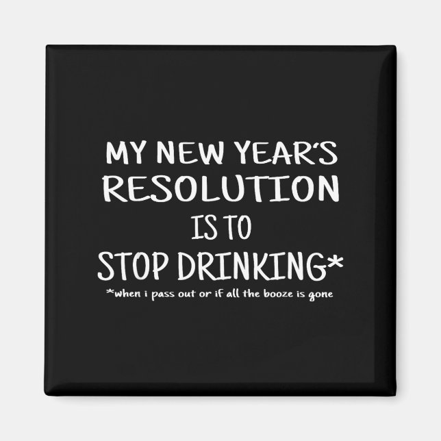 Imán 2018 Resolution Stop Drinking Funny New Year's Eve (Frente)