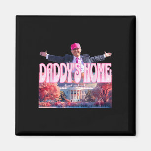 Imán 2024 Daddys Home Funny Trump Pink Take America Bac