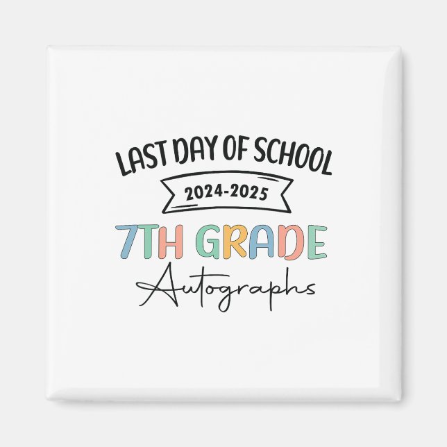 Imán 2025 Último Día Del Autografo Escolar Séptimo Grad (Frente)