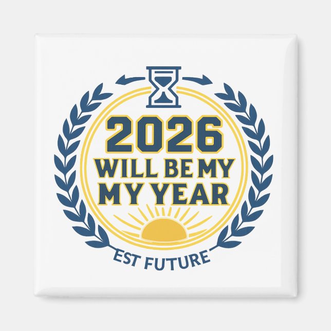 Imán 2026 Will Be My Year (Frente)
