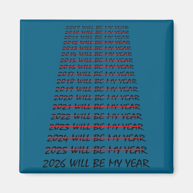 Imán 2026 Will Be My Year Funny New Years Eve Resolutio (Frente)