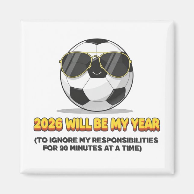 Imán 2026 Will Be My Year to Ignore My Responsibilities (Frente)