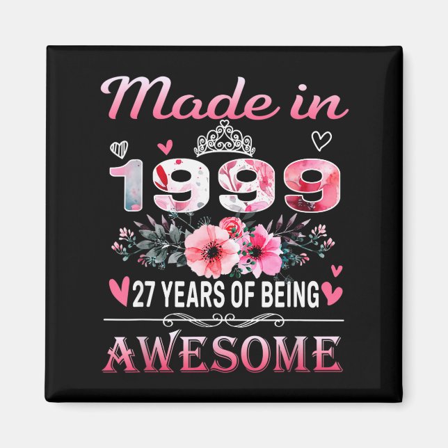 Imán 27th Birthday Made In 1999 27 Years Of Being Aweso (Frente)