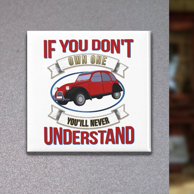 Imán 2 CV Deux Chevaux Oldtimer Nunca lo entenderás (2CV Magnet in White with a Red Blue Oldtimer illustration)