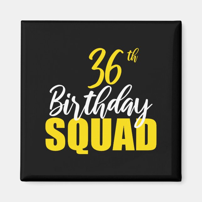 Imán 36th Happy Birthday Squad Party Bday Family Group  (Frente)