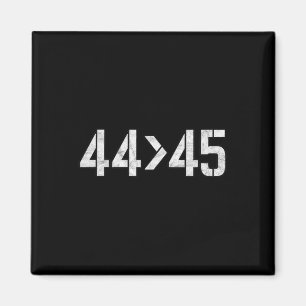 Imán 44 Es Mayor Que 45 Anti-trump Vintage Math Tee 