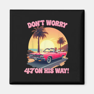 Imán 47 Trump Pink Car Ride Retro Estilo Viejo S
