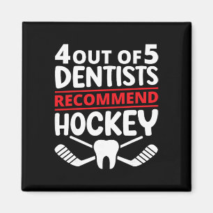 Imán 4 de cada 5 dentistas recomiendan el hockey sobre