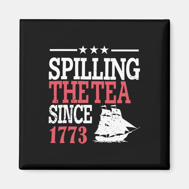 Imán 4 De Julio Derramando El Té Desde 1773 (Frente)