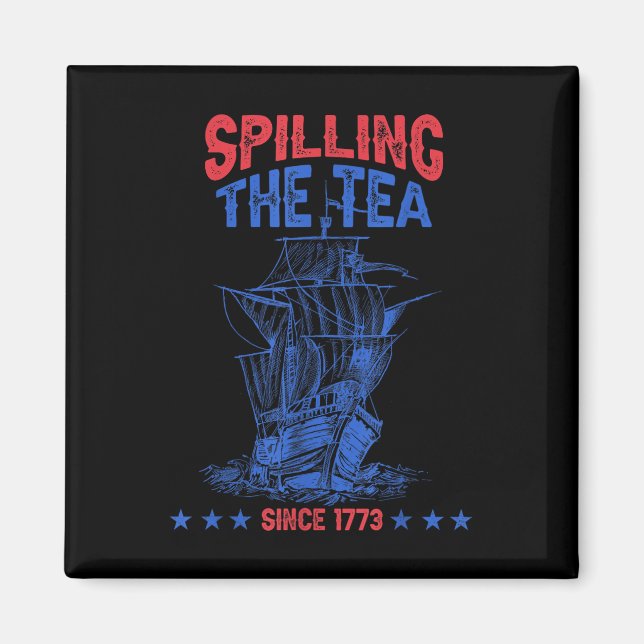 Imán 4 De Julio Derramando El Té Desde 1773 Divertido R (Frente)