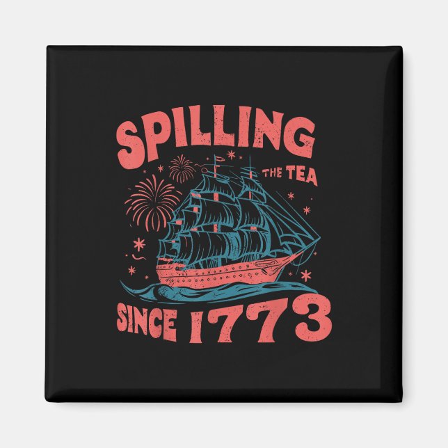 Imán 4 De Julio Derramando El Té Desde 1773 Divertido R (Frente)