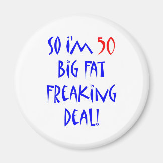 Imán 50 Así que tengo 50 años...