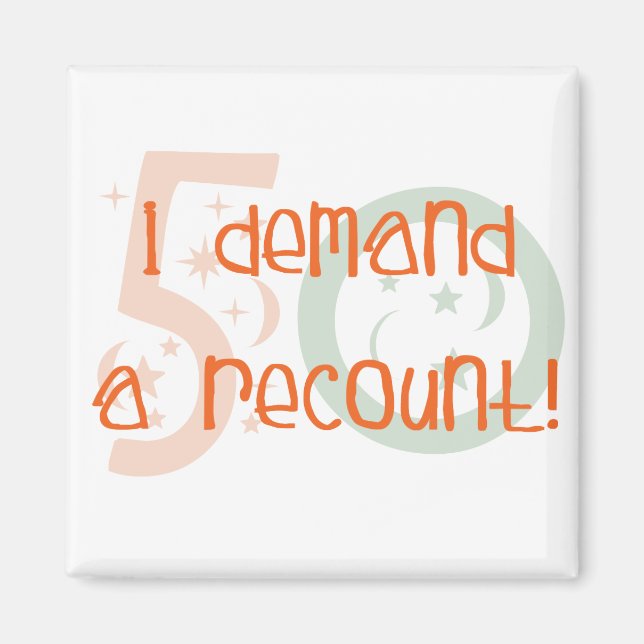 Imán 50 regalos de cumpleaños, ¡exijo un recuento! (Frente)