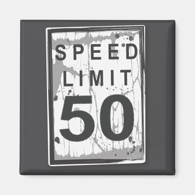 Imán 50th Birthday Funny Ngy Speed Limit Sign  (Frente)