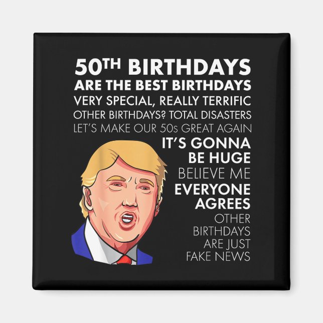Imán 50th Birthday Gift Funny Trump Quote Shirt For Men (Frente)
