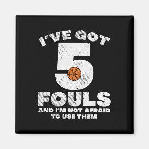 Imán 5 Fouls Not Afraid Bysketbyll Fun Byller Player Me