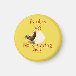 Imán 60.º cumpleaños divertido Pollo o gallo