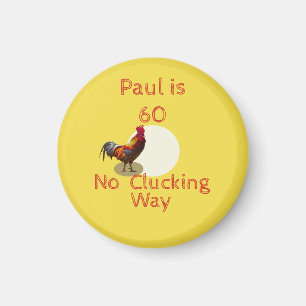 Imán 60.º cumpleaños divertido Pollo o gallo