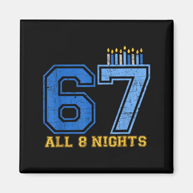 Imán 67 All 8 Nights Hanukkah Jewish Chanukah Six Seven (Frente)