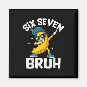 Imán 67 Bruh Dabbing Banana Seis Siete Meme 6 7 Plátano