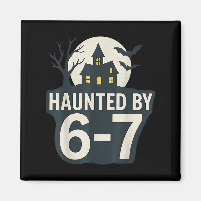 Imán 67 Casa embrujada de Halloween Meme - Six Seven Ge (Frente)