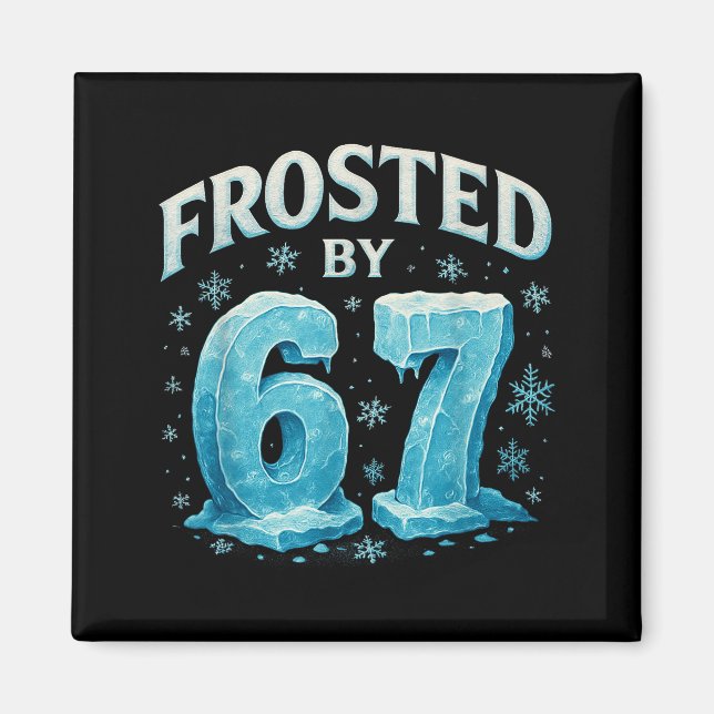 Imán 67 Christmas Ice Frost Cold 6 7 Internet Meme Xmas (Frente)