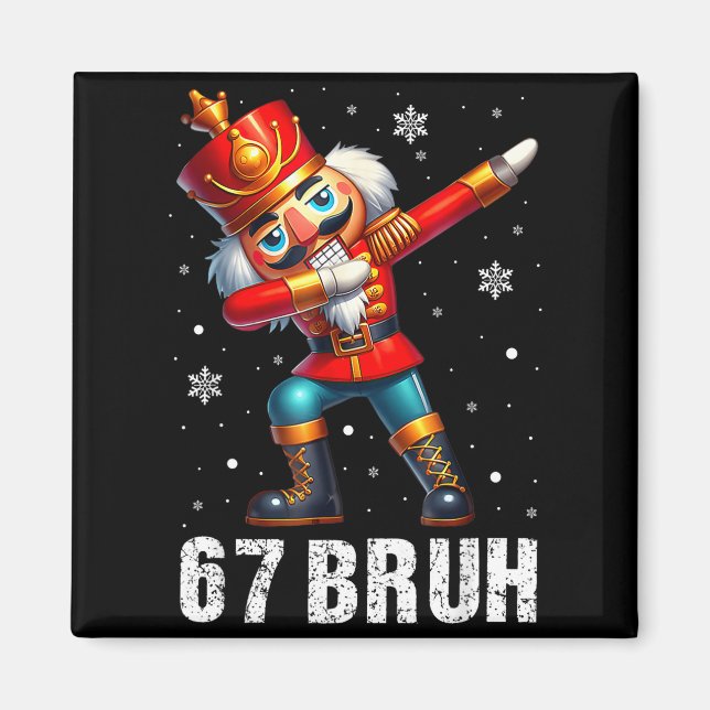 Imán 67 Christmas Nutcracker Six Seven Bruh 6 7 Funny C (Frente)