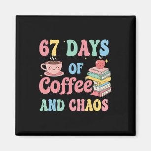Imán 67 Días De Café Y Amante Del Caos Divertido 67 Mem