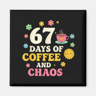 Imán 67 Días De Café Y Amante Del Caos Divertido 67 Mem