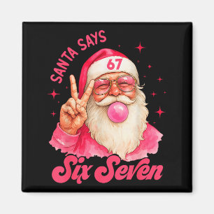 Imán 67 divertido meme Feliz Navidad Santa dice seis si