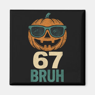 Imán 67 Halloween Bruh Calabaza 6-7 Meme Gen Alpha Jerg
