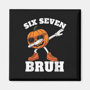 Imán 67 Halloween Divertido Seis Siete Bruh Meme Brainr