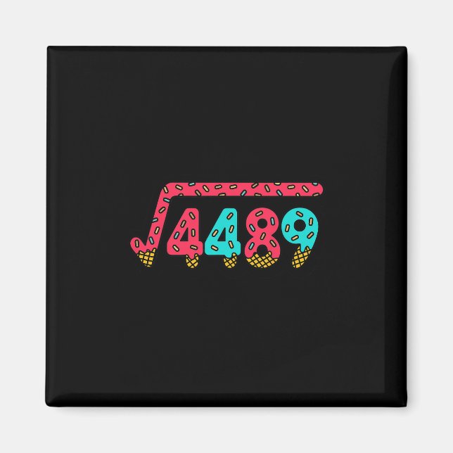 Imán 67 Ice Cream Drip Meme Square Root 4489 Slang Math (Frente)