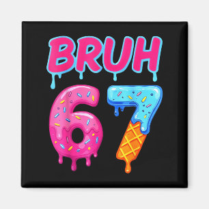 Imán 67 Meme 6 7 Números Helado Seis Siete Bruh Diverti