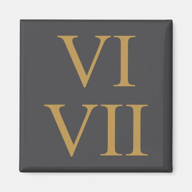 Imán 67 Meme 6 7 Six Seven Latin Number Roman Numerals  (Frente)