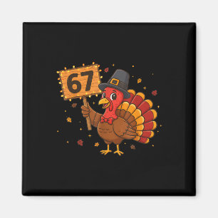 Imán 67 Meme divertido de pavo de Acción de Gracias Six