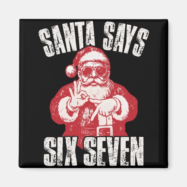 Imán 67 Meme Divertido Seis Siete Navidad 6-7 Meme Sant (Frente)