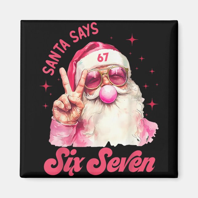 Imán 67 Meme Divertido Seis Siete Navidad 6-7 Meme Sant (Frente)