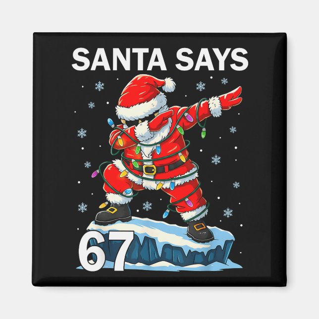 Imán 67 Meme Divertido Seis Siete Navidad 6-7 Meme Sant (Frente)