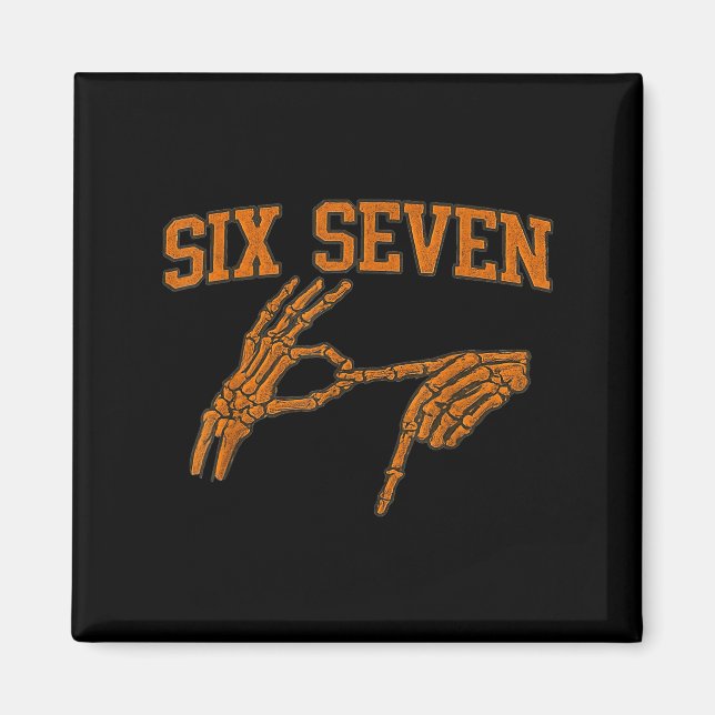 Imán 67 Meme Skeleton Hand Halloween Haunted 6 7 Six Se (Frente)