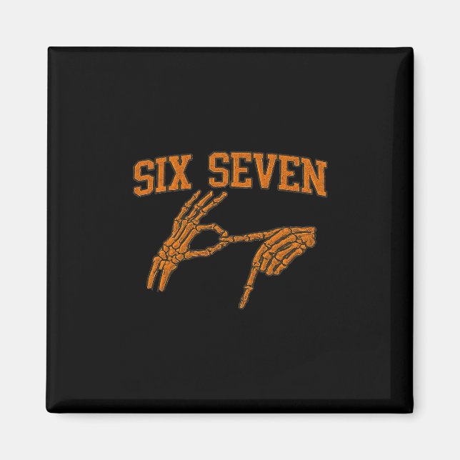 Imán 67 Meme Skeleton Hand Halloween Haunted 6 7 Six Se (Frente)