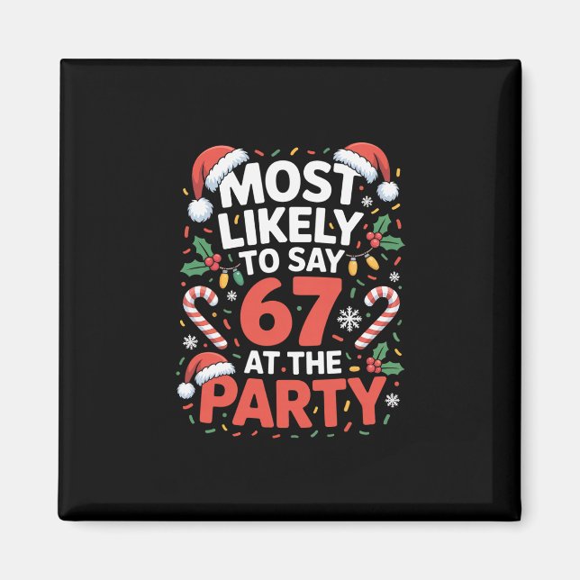 Imán 67 Memes divertidos de Navidad Más probable decir  (Frente)