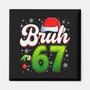 Imán 67 Navidad Bruh 6 7 Meme Divertido Seis Siete Gen