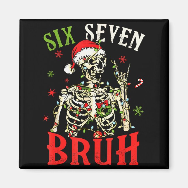 Imán 67 Navidad Divertido Seis Siete Bruh Meme Esquelet (Frente)